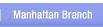 Manhattan Branch