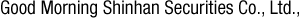 Good Morning Shinhan Securities Co., Ltd.,