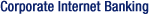 Corporate Internet Banking