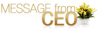 CEO MESSAGE